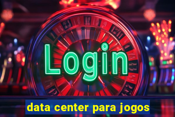 data center para jogos